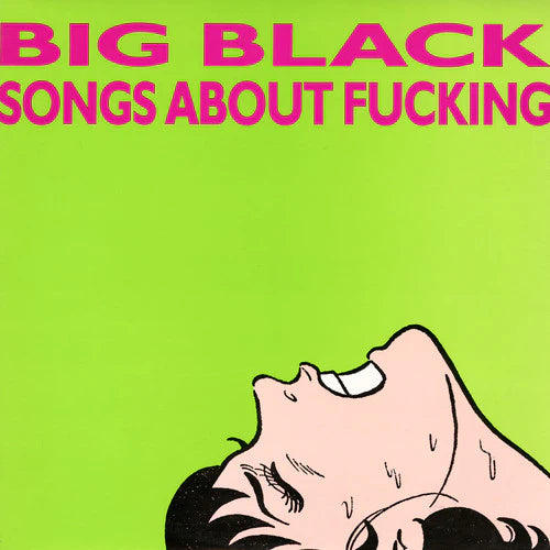 Big Black Songs About Fucking 12" vinyl LP by Cease & Desist Records, showing the black record with album cover art.