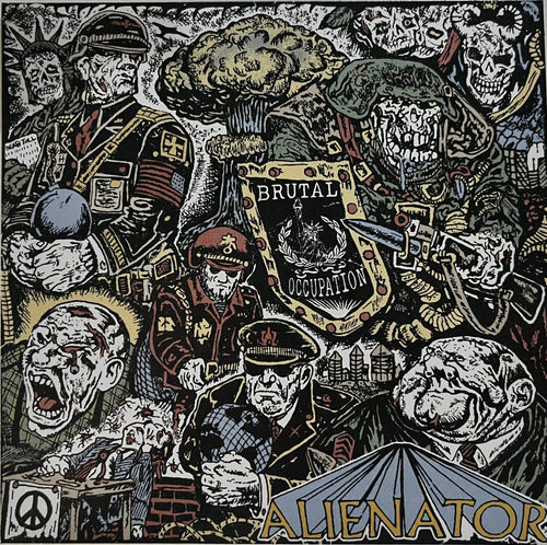 Alienator- Brutal Occupation 7" EP NEW - Cease & Desist Records