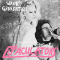 Vinyl record album cover for "Ejaculators – Wank Generation 7”" by Cease & Desist Records, featuring bold graphic artwork.