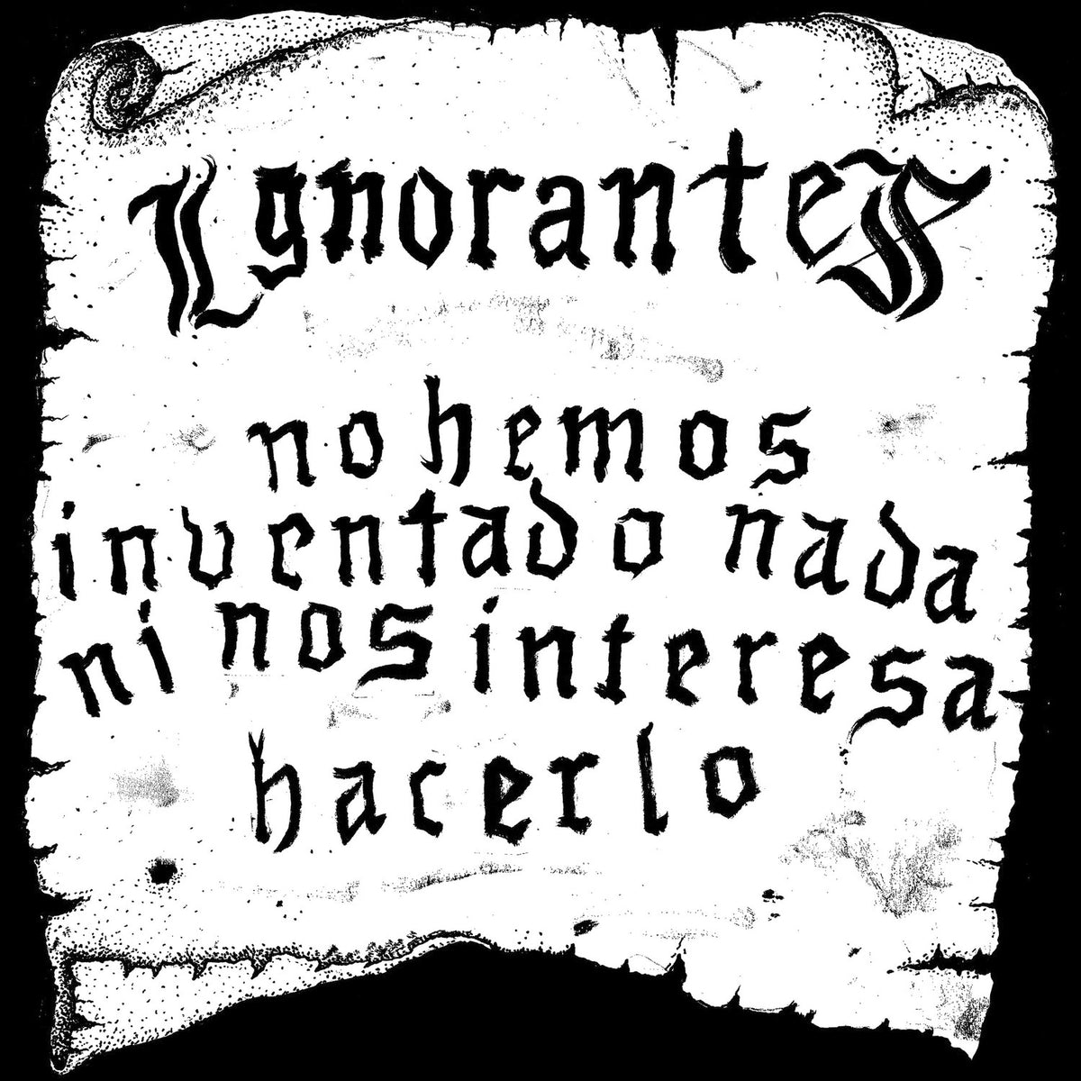 Vinyl album cover for Ignorantes "No Hemos Inventado Nada Ni Nos Interesa Hacerlo" 12-inch LP by Cease & Desist Records
