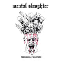 MENTAL SLAUGHTER - Feedback // Warfare CS