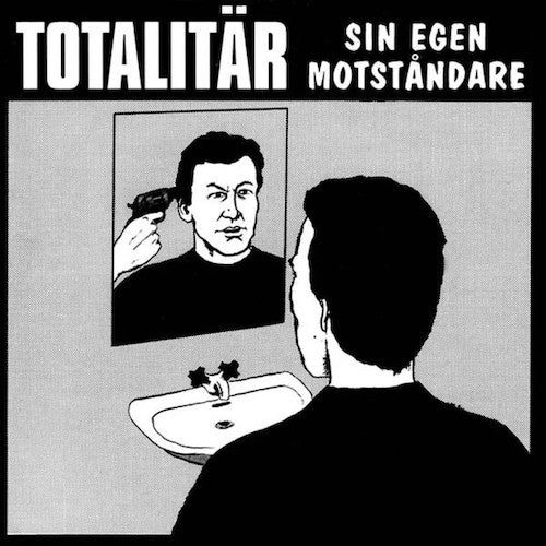 Totalitar- Sin Egen Motstandre (30th anniverssary edition) NEW 12" LP