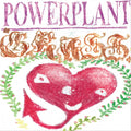 POWERPLANT - Grass 7" NEW
