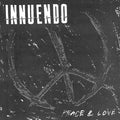 INNUENDO- Peace & Love 12" LP NEW