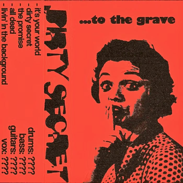 Dirty Secret- ...To The Grave NEW Cassette - Cease & Desist Records