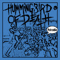 HUMMINGBIRD OF DEATH - Potrzebie 9" NEW - Cease & Desist Records