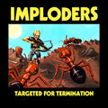 Imploders- Targeted for Termination 12" LP NEW