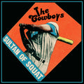 THE COWBOYS- SULTAN OF SQUAT 12" LP NEW