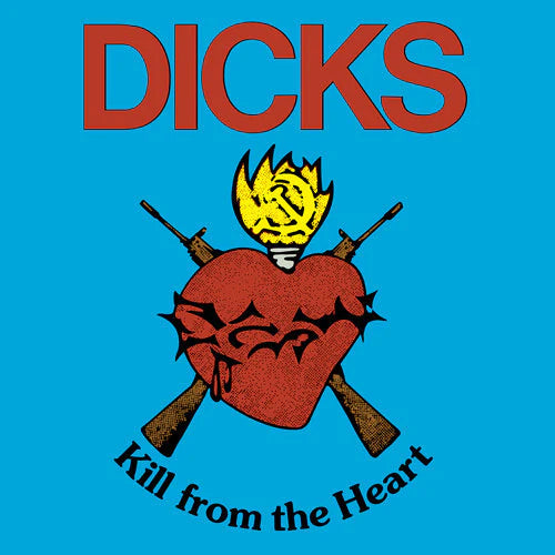 DICKS-  Kill From The Heart 12" LP NEW - Cease & Desist Records