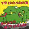 Cease & Desist Records vinyl LP of The Dead Milkmen's "Big Lizard in My Backyard" 12-inch album, new condition, front cover art.