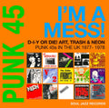 V/A-Soul Jazz Records presents PUNK 45: I’m A Mess! D-I-Y Or Die! Art, Trash & Neon – Punk 45s In The UK 1977-78 12" LP NEW
